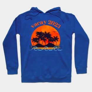 vacation 2023 Hoodie